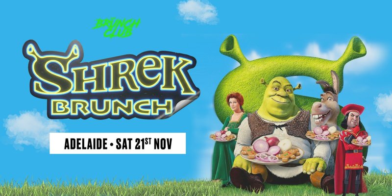 Shrek Brunch - Adelaide