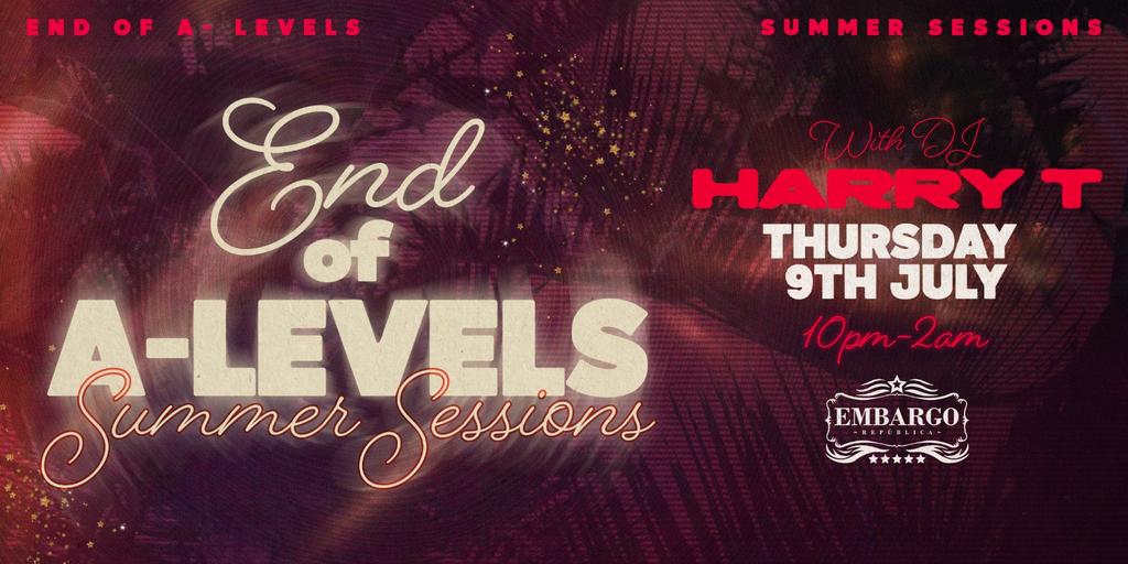 End Of A Levels with DJ Harry T