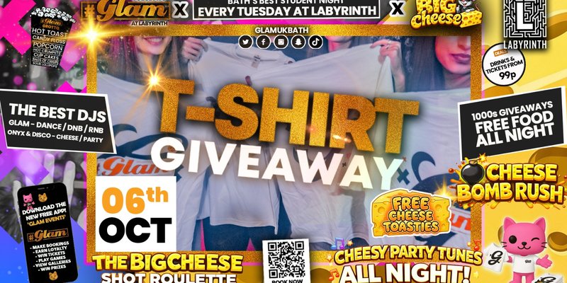 😻  GLAM x The BIG CHEESE 🧀| 👕👕 T SHIRT GIVEAWAY!! 👕👕 Tickets and Drinks from 99p!‼️