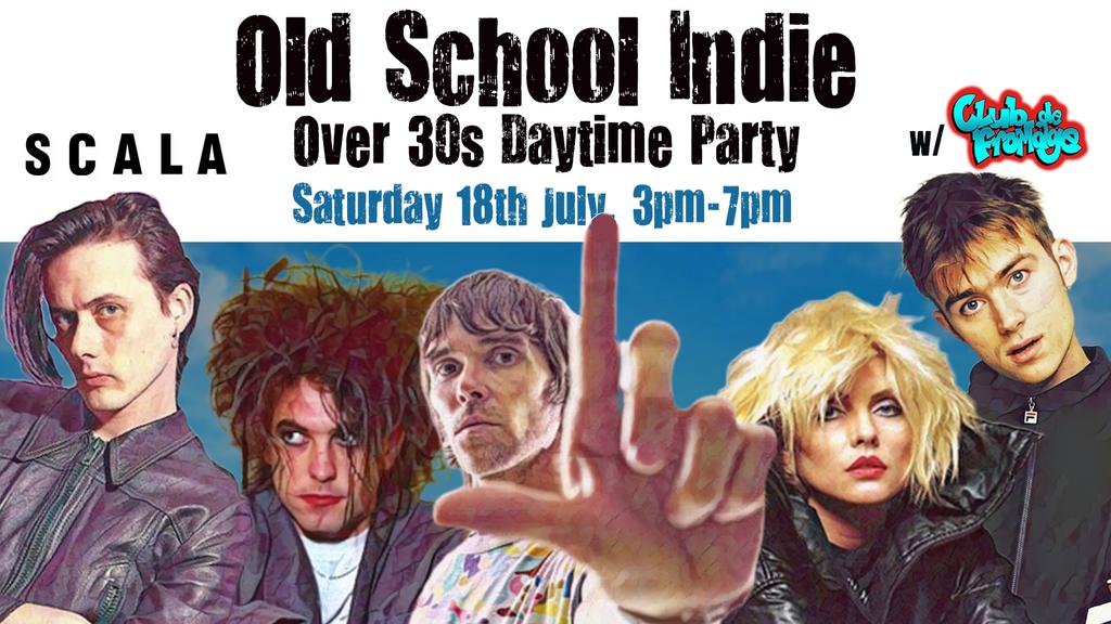 LONDON Old School Indie - Over 30s Daytime Party - 18 July, 3pm-7pm