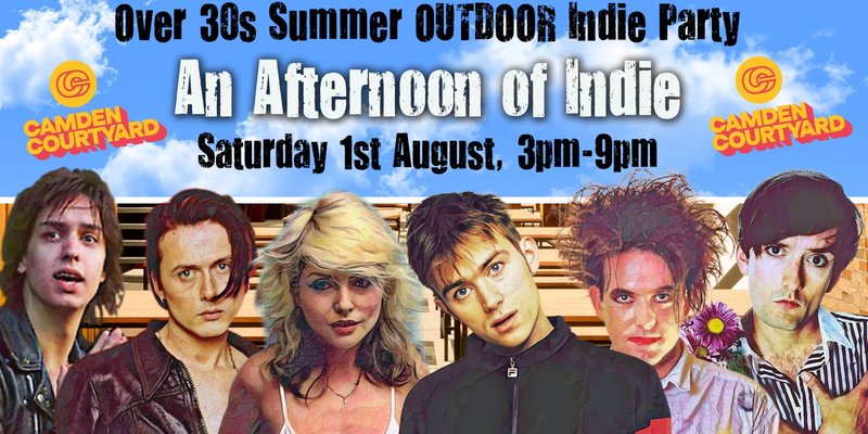 CAMDEN An Afternoon of Indie: Over 30s Summer Outdoor Party