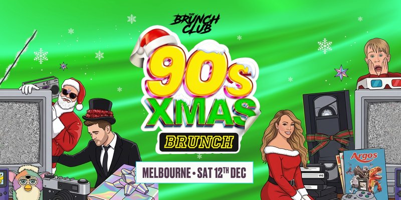 90's Baby Xmas Brunch - Melbourne