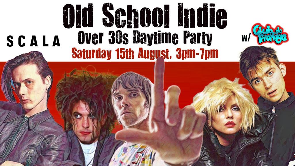 LONDON Old School Indie - Over 30s Daytime Party - 15 August, 3pm-7pm