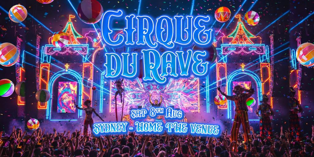 Cirque Du Rave Is Coming To Sydney!