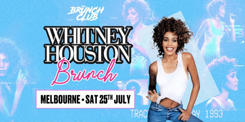 Whitney Houston Brunch - Melbourne