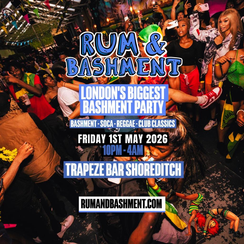 RUM & BASHMENT - London’s CRAZIEST RUM & Bashment Party