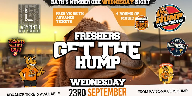 🐫 Hump Wednesdays 🐫 FRESHERS GET HUMPED!!  Bath's Number One Wednesday Night!