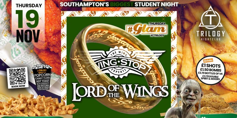 😻 Glam Thursdays | 😋🪽 LORD OF THE WINGS! 🪽😋 Southampton's Best Student Night! 😻 £1 Shots All Night! 🥃