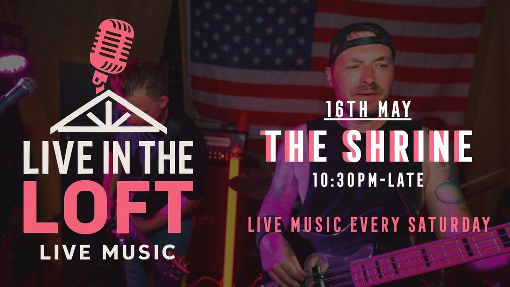 THE SHRINE- LIVE IN THE LOFT