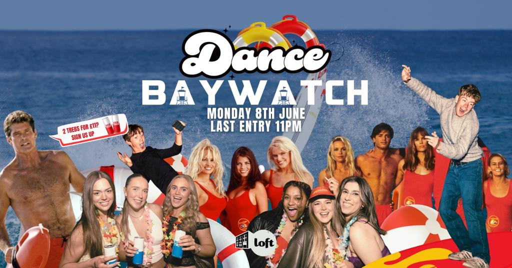 DANCE Mondays presents: Baywatch ⛱️