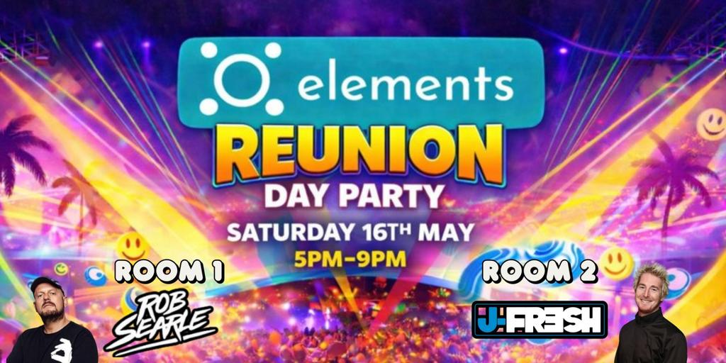 ELEMENTS Reunion Day Party - Over 30s Day Clubbing
