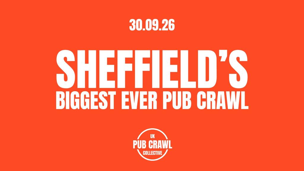 SHEFFIELD'S BIGGEST EVER PUBCRAWL