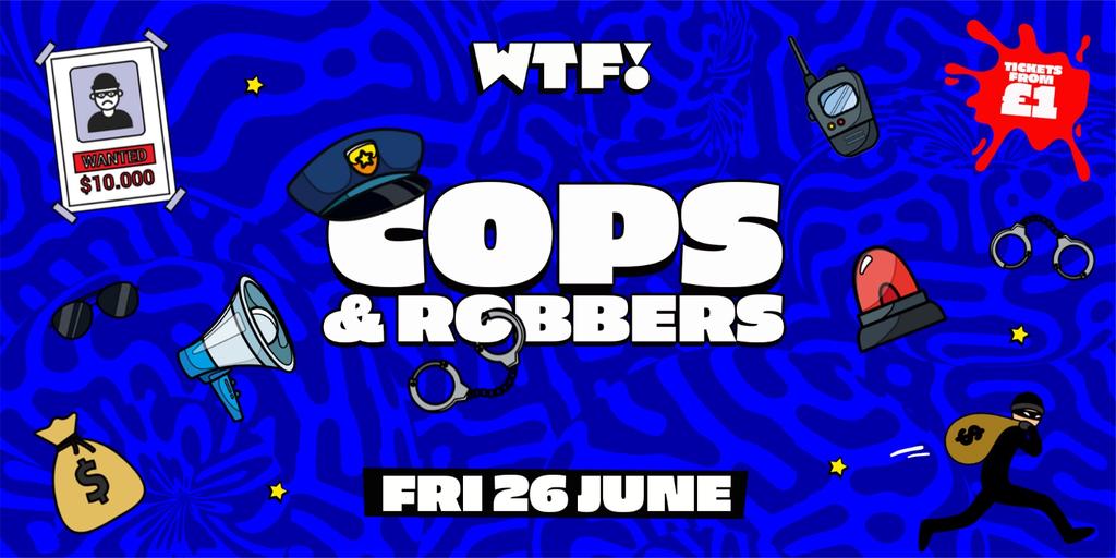 WTF! Fridays 🚔 Cops & Robbers 🚨