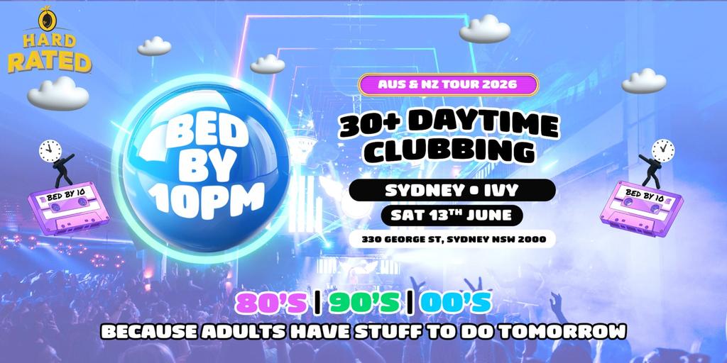 Sold Out - Bed By 10pm Is Coming To Sydney!