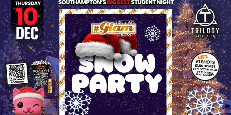 😻 Glam Thursdays | ❄️☃️ SNOW PARTY❄️☃️ Southampton's Best Student Night! 😻 £1 Corky's All Night! 🥃