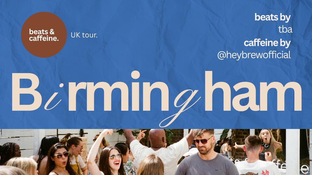 beats & caffeine: birmingham (UK Tour)