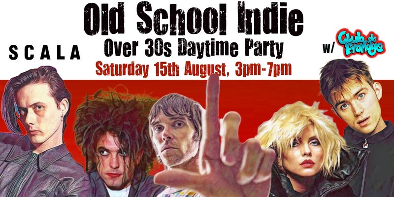 LONDON Old School Indie - Over 30s Daytime Party - 15 August, 3pm-7pm