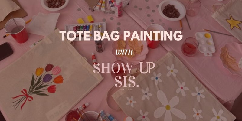 Show Up & Create: Tote Bag Painting 🎨