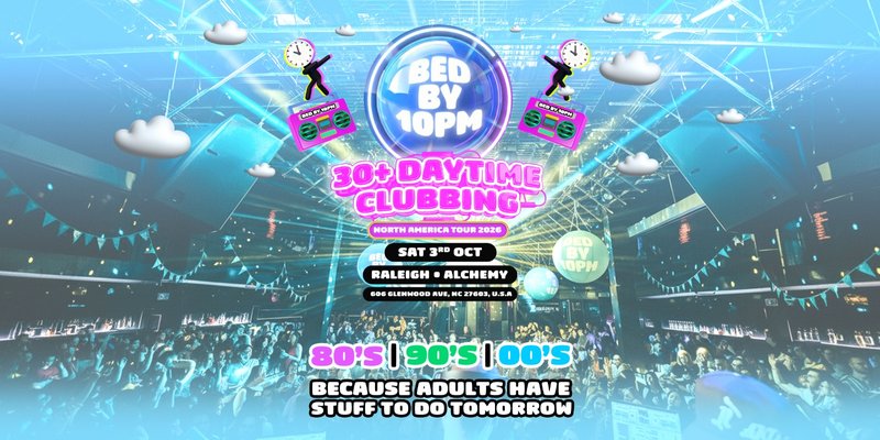Bed By 10pm Is Coming To Raleigh!