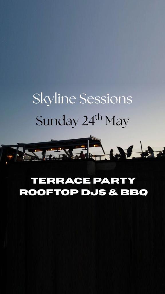 The Skyline Session - 'May Edition' Terrace Party 25+