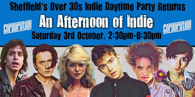 SHEFFIELD: An Afternoon of indie - Indie for the over 30s: 3rd October, 2:30pm-6:30pm