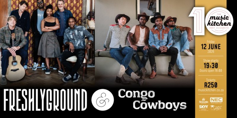 Freshlyground & Congo Cowboys live at The Music Kitchen Fri 12th June
