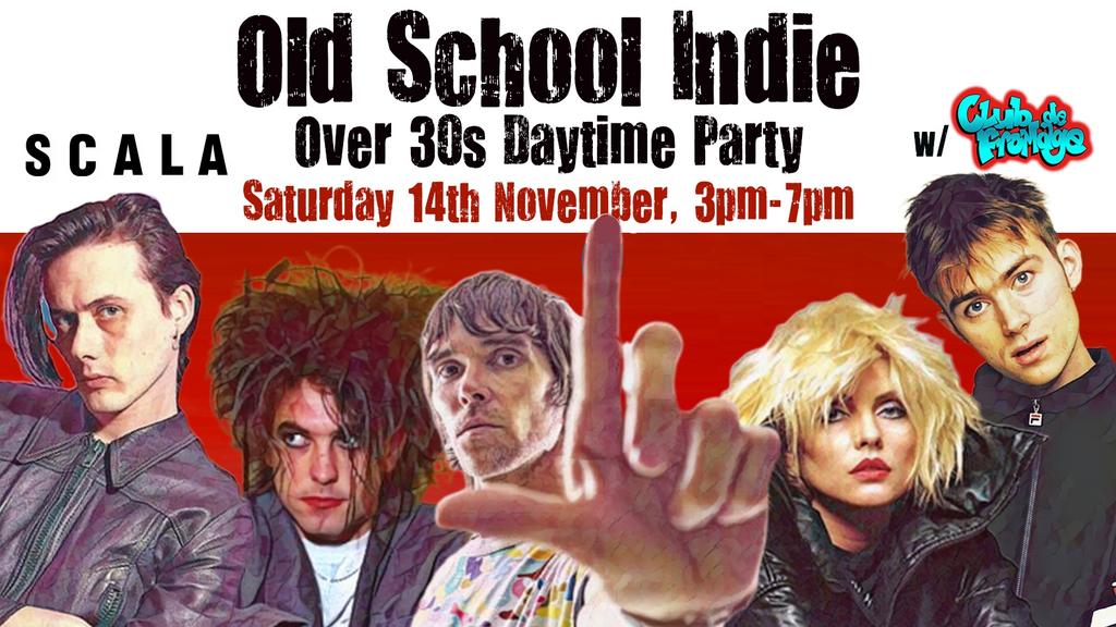 LONDON Old School Indie - Over 30s Daytime Party - 14 November, 3pm-7pm