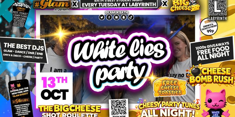 😻  GLAM x The BIG CHEESE 🙉 WHITE LIES PARTY! 🤫Tickets and Drinks from 99p!‼️