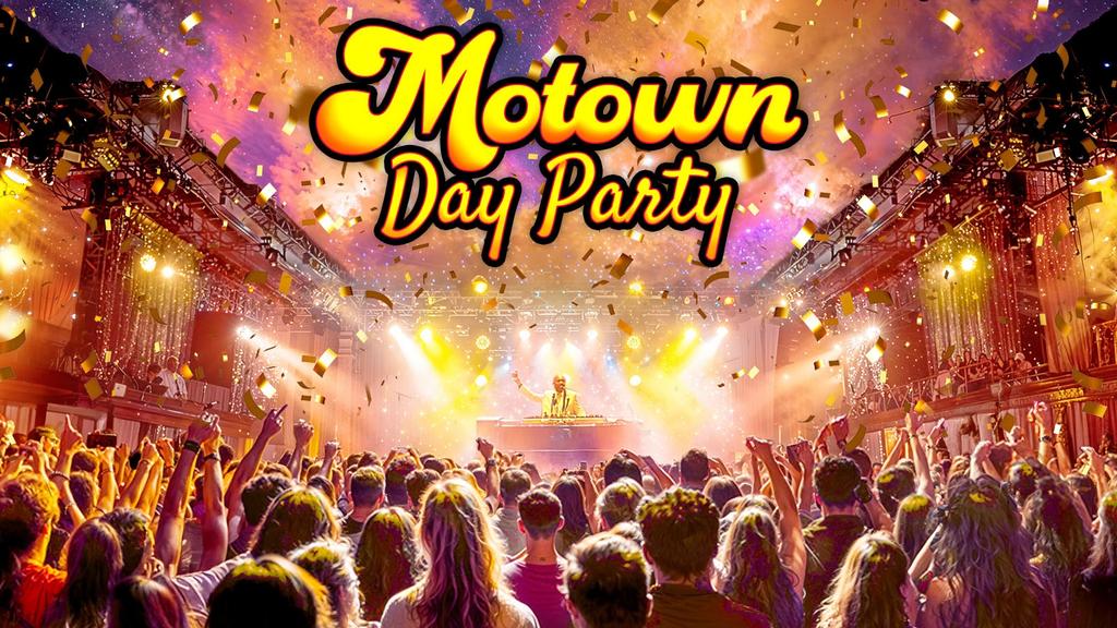 Motown Day Party (ticket link below)