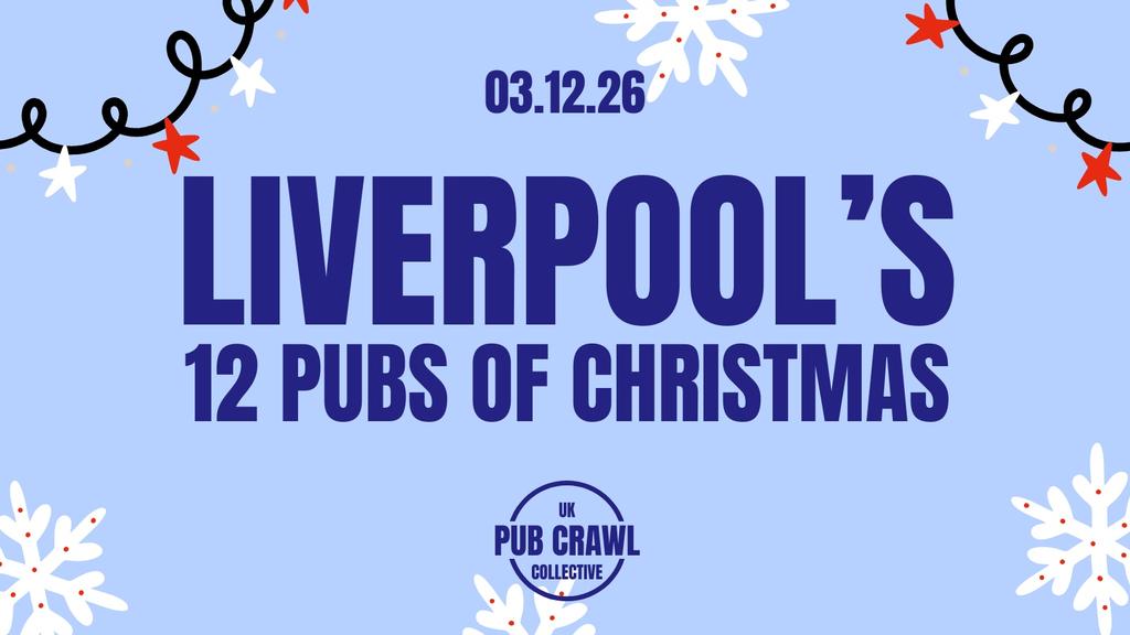 LIVERPOOL'S 12 PUBS OF CHRISTMAS