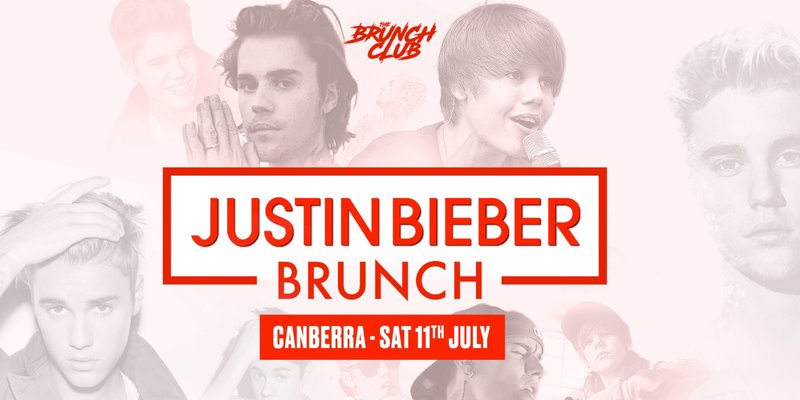 Justin Bieber Brunch - Canberra