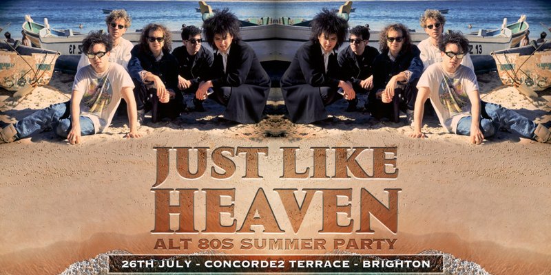Just Like Heaven: Alt 80’s Summer Terrace Party (Brighton)