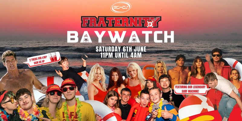 Fraternity Presents: BAYWATCH BEACH PARTY – FINAL CALL 👙🛟🔥