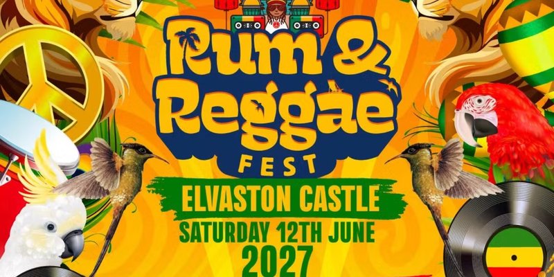 Rum & Reggae Fest 2027 | Elvaston Castle, Derby