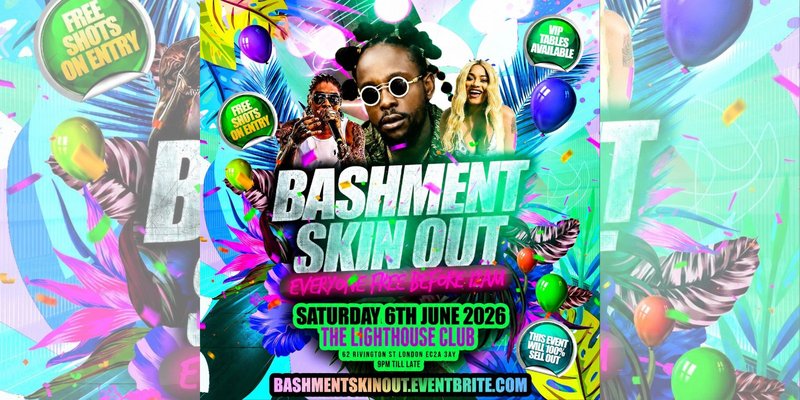 Bashment Skin Out - Everyone Free Before 12AM