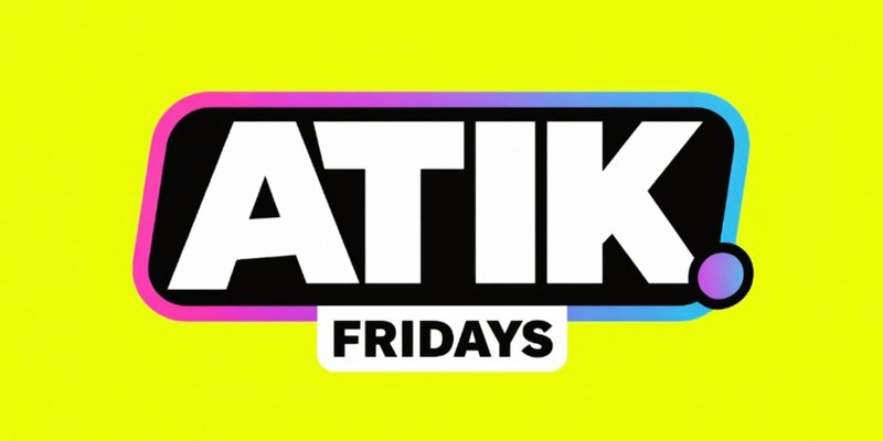 ATIK Fridays