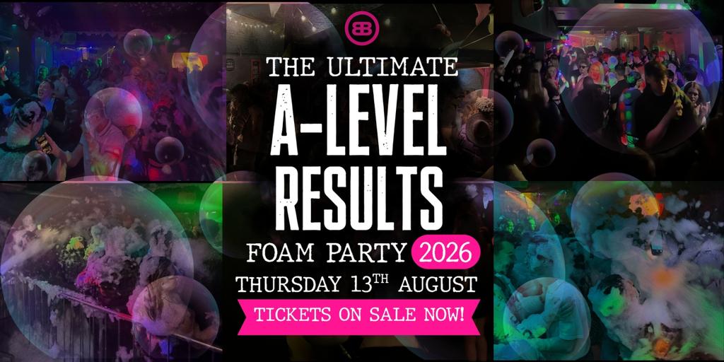 A-LEVEL RESULTS - FOAM PARTY