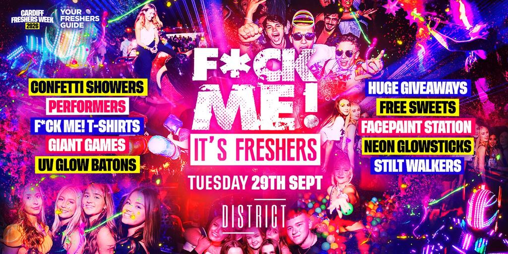 F*CK ME It's Freshers Cardiff