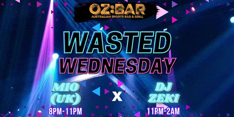 WASTED Wednesdays | OZ:BAR