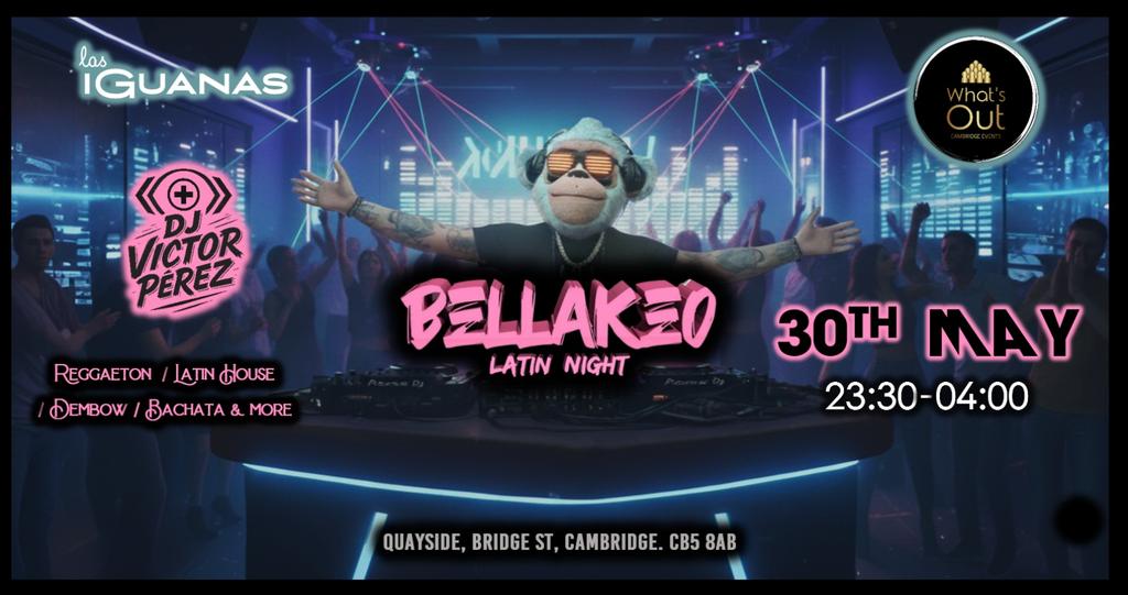 BELLAKEO Latin Night by WhatsOut - 30th May