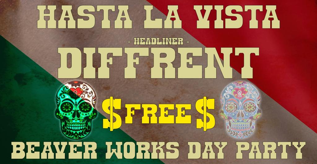 Hasta La Vista Free Day Party w/ DIFFRENT - Sat 6th June