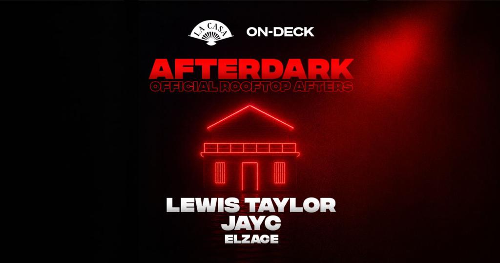 AfterDark: Lewis Taylor│JAYC│ELZACE