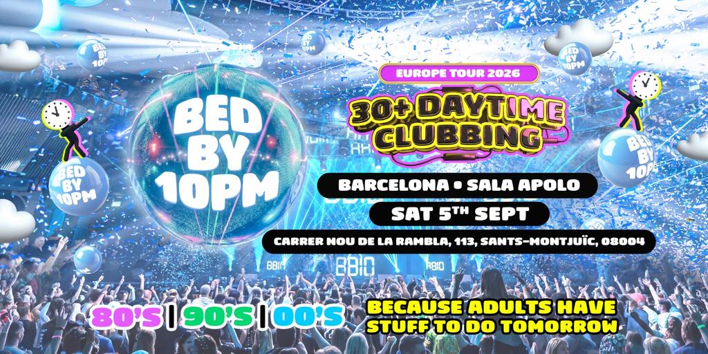 Bed By 10pm Is Coming To Barcelona!