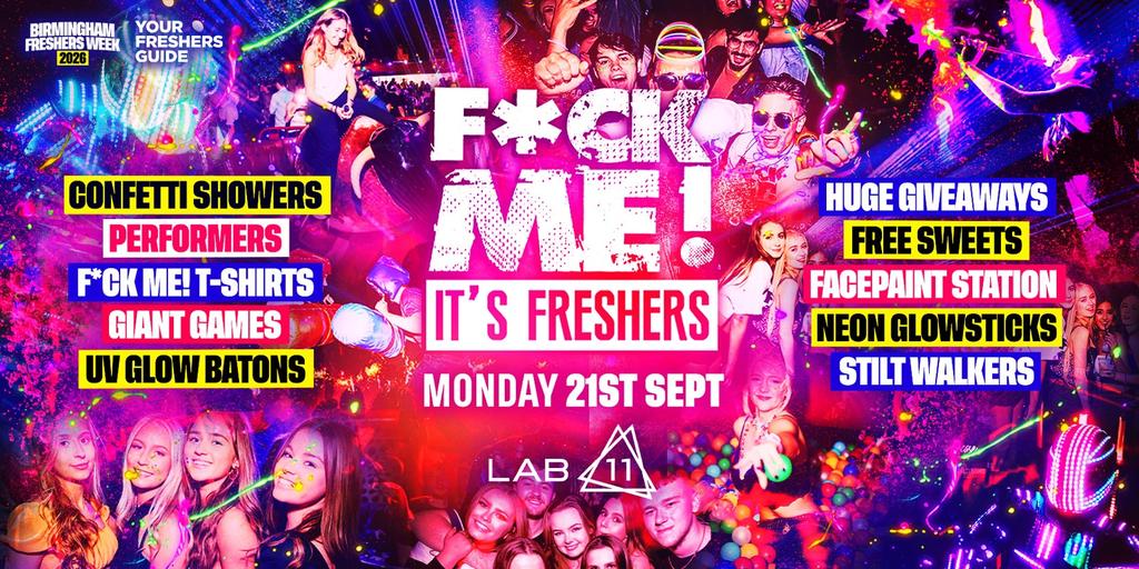 F*CK ME It's Freshers Birmingham