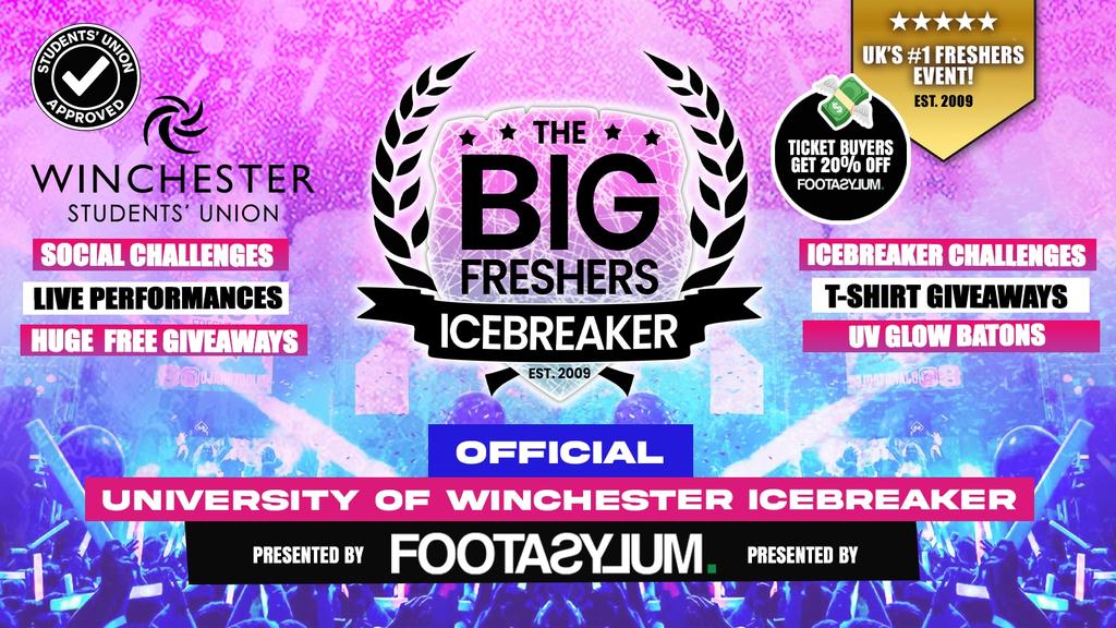 OFFICIAL Winchester Big Freshers Icebreaker - Presented by FOOTASYLUM - UK Largest Freshers Events - Sold Out 10 Years Running 🏆