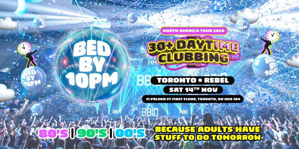 Bed By 10pm - Toronto
