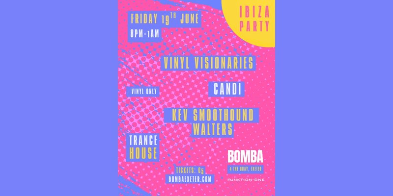 IBIZA PARTY - 19.06.26 - Bomba Exeter
