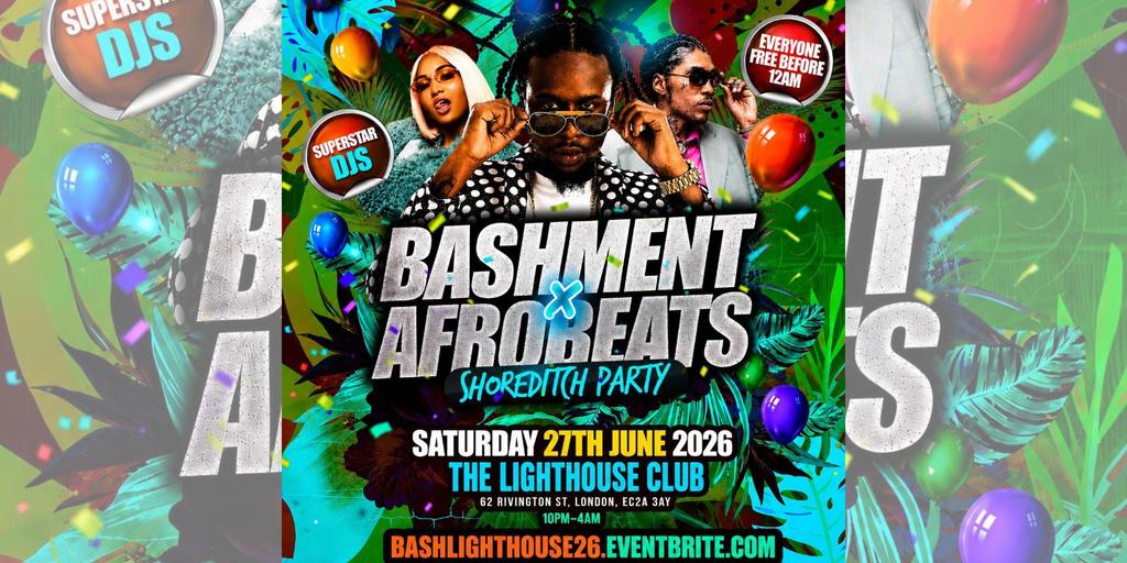 Bashment X Afrobeats - Shoreditch Party - Everyone Free Before 12AM