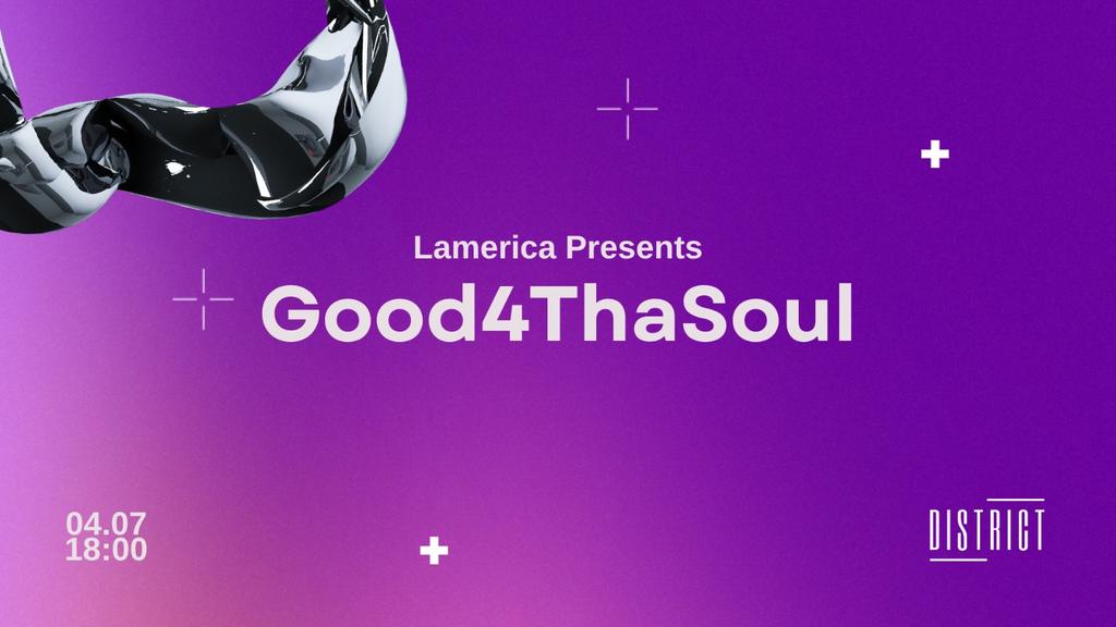 Lamerica Presents - Good4ThaSoul