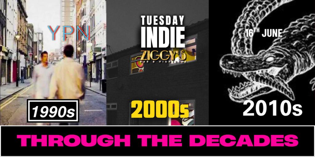 Tuesday Indie at Ziggys - THROUGH THE DECADES